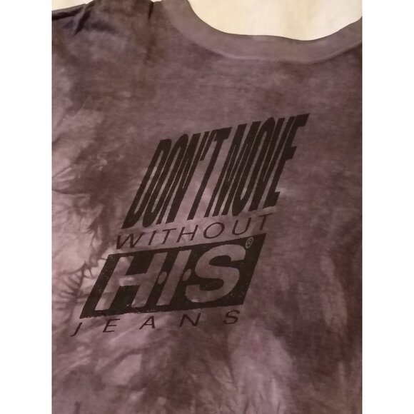 Vintage HIS Jeans Tie-Dye T-Shirt Single Stitch Don't Move Without H.I.S. - Picture 1 of 11